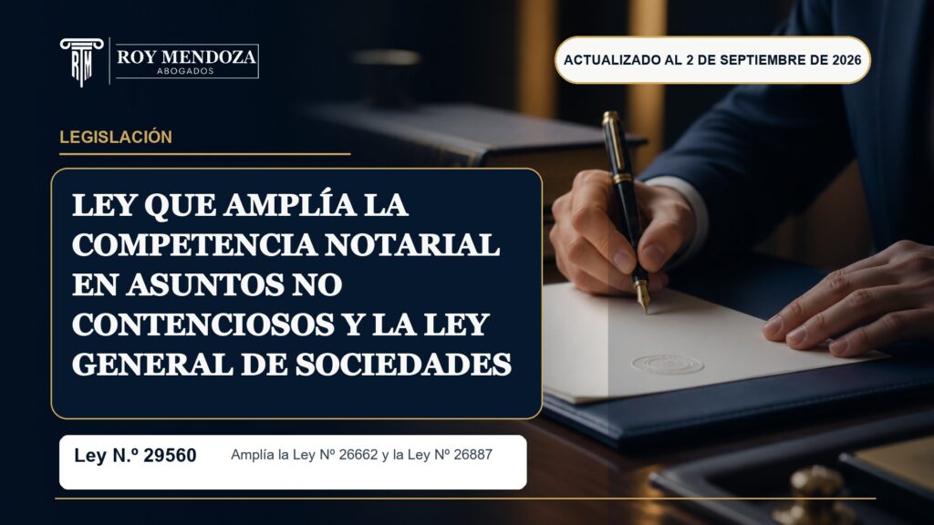 Ley N.º 29560 sobre competencia notarial en asuntos no contenciosos y Ley General de Sociedades