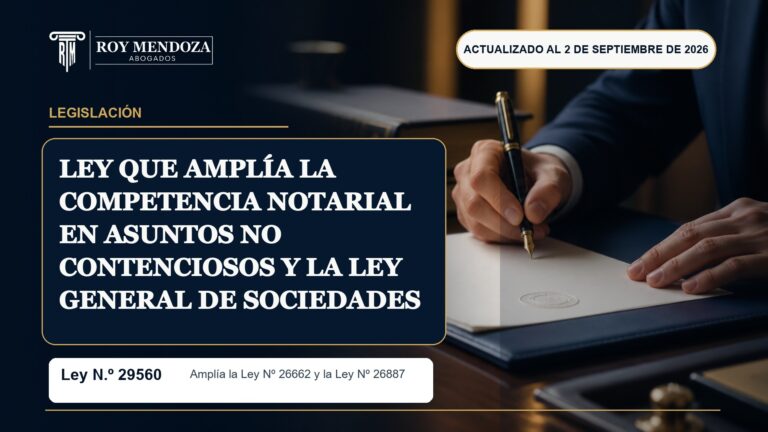 Ley N.º 29560 sobre competencia notarial en asuntos no contenciosos y Ley General de Sociedades